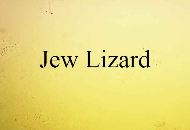 jew lizard