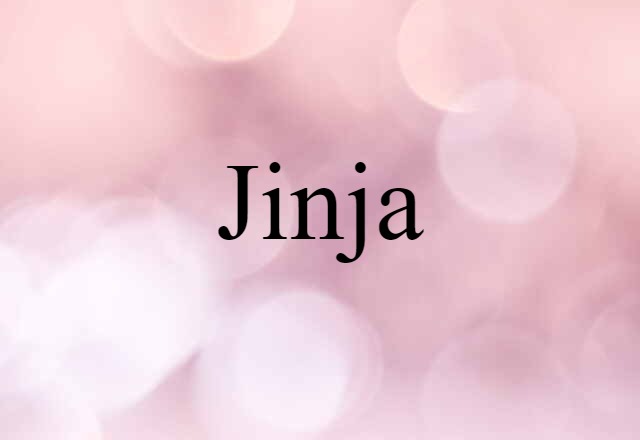 Jinja (noun) Definition, Meaning & Examples