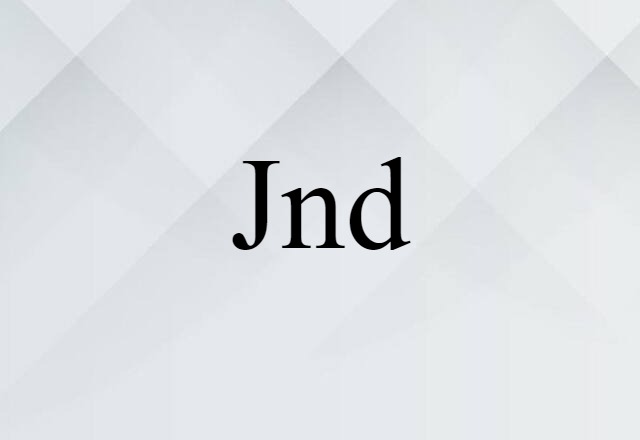 Jnd (noun) Definition, Meaning & Examples