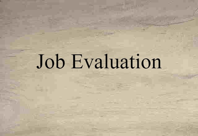 Job Evaluation (noun) Definition, Meaning & Examples