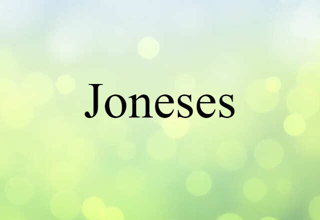 Joneses (noun) Definition, Meaning & Examples