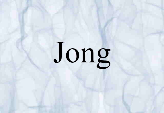 Jong (noun) Definition, Meaning & Examples