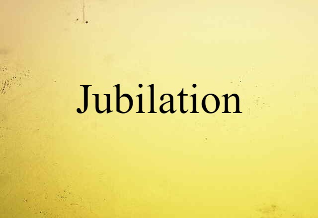 Jubilation (noun) Definition, Meaning & Examples