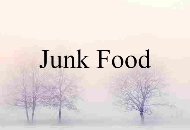 junk food