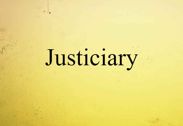 Justiciary (noun) Definition, Meaning & Examples