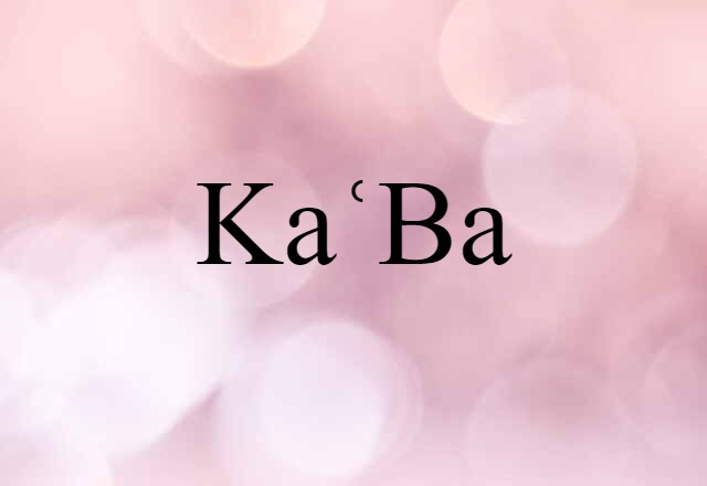 Kaʿba (noun) Definition, Meaning & Examples