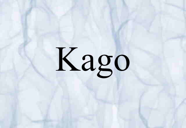 Kago (noun) Definition, Meaning & Examples