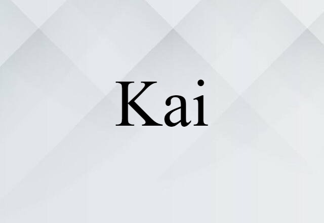 Kai (noun) Definition, Meaning & Examples