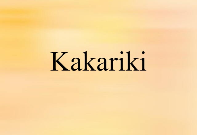 Kakariki (noun) Definition, Meaning & Examples