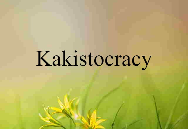 kakistocracy