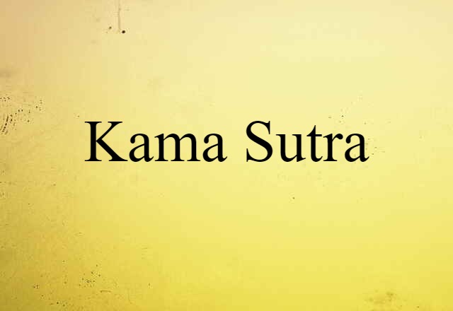 Kama Sutra (noun) Definition, Meaning & Examples