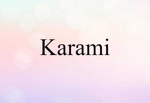 Karami (noun) Definition, Meaning & Examples