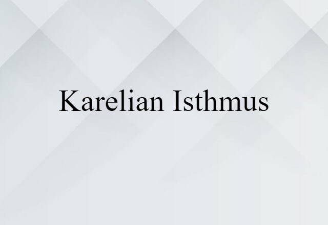 Karelian Isthmus