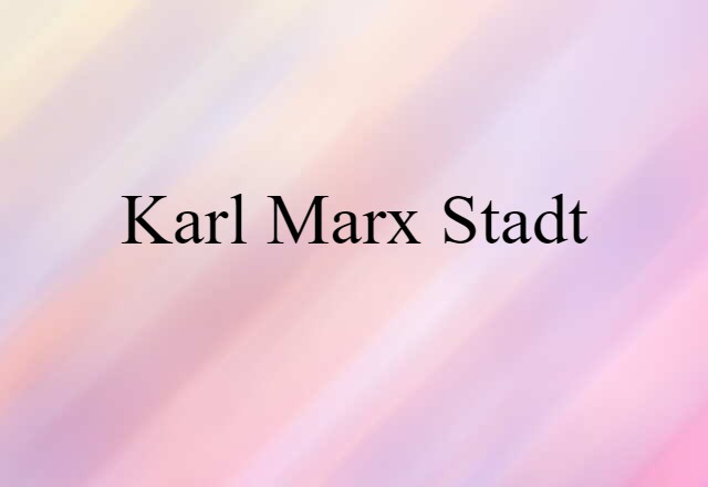 Karl Marx Stadt