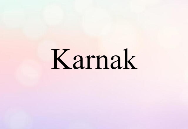 Karnak (noun) Definition, Meaning & Examples