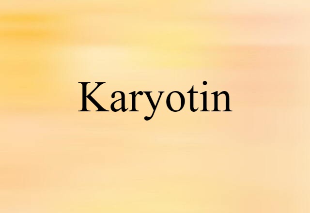 karyotin