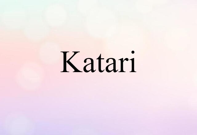 Katari (noun) Definition, Meaning & Examples