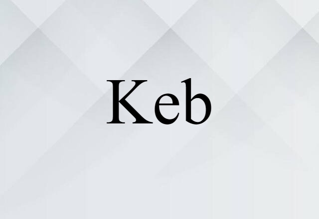 Keb (noun) Definition, Meaning & Examples