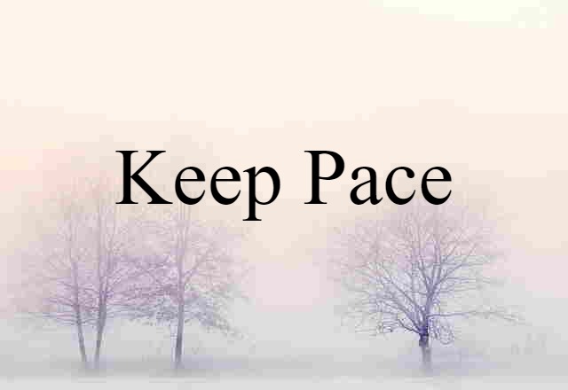 keep pace