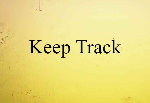 keep track