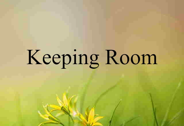 keeping room