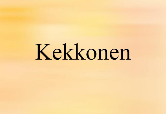 Kekkonen (noun) Definition, Meaning & Examples