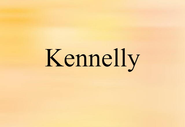 Kennelly (noun) Definition, Meaning & Examples