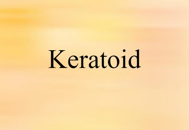 keratoid