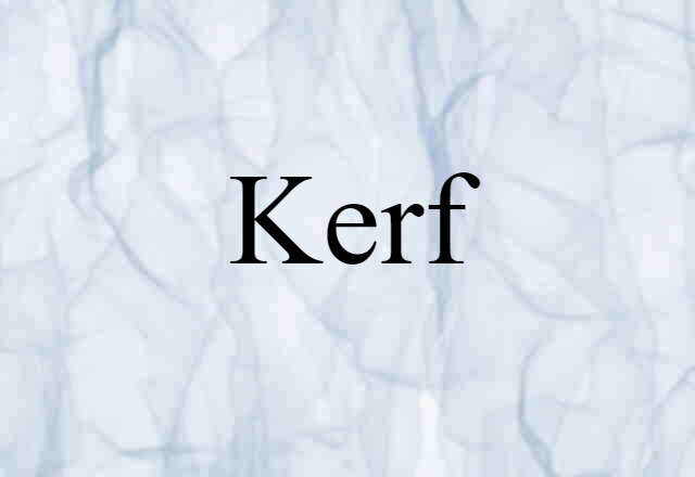 kerf