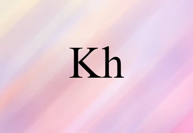 Kh (noun) Definition, Meaning & Examples