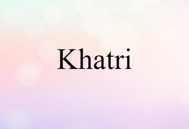 khatri