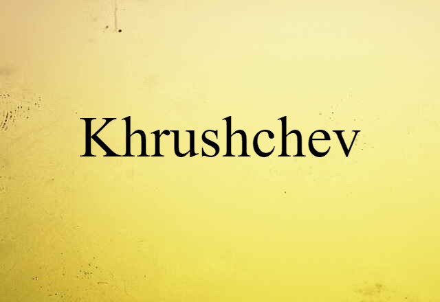 Khrushchev