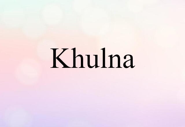 Khulna