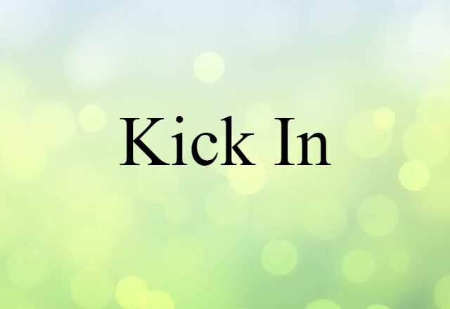 kick in