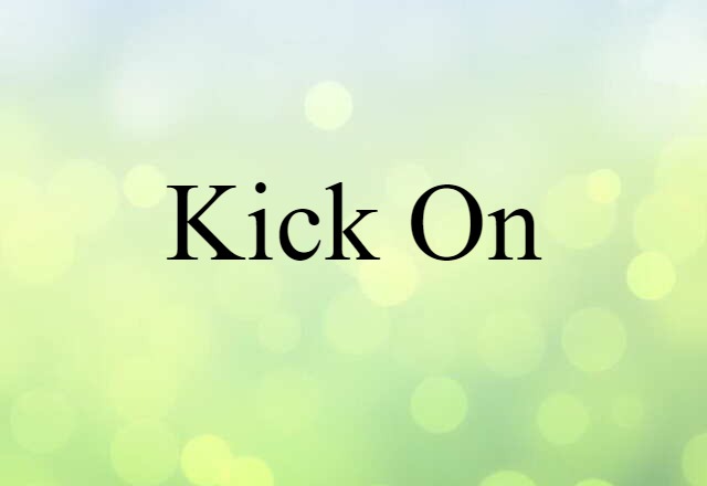 kick on