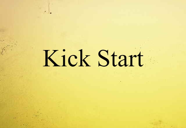 kick-start