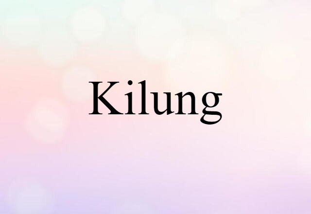 Kilung