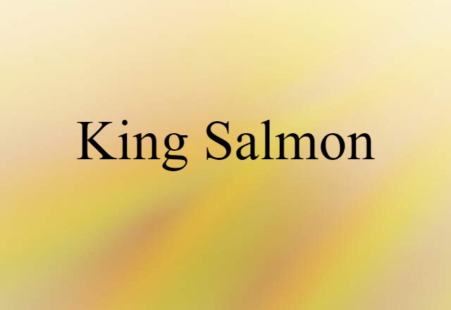 king salmon