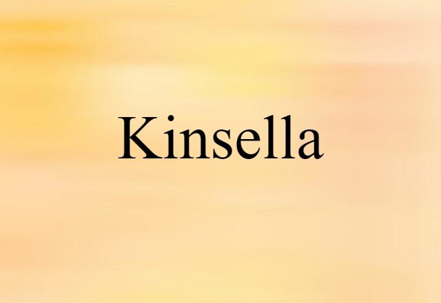 Kinsella (noun) Definition, Meaning & Examples