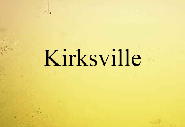 Kirksville