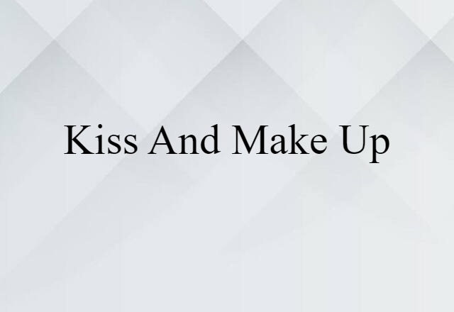 kiss and make up