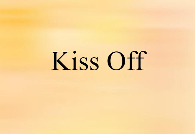 kiss-off