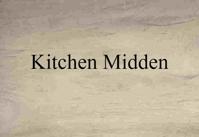 kitchen midden