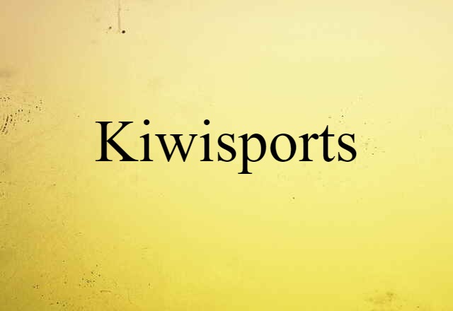 Kiwisports (noun) Definition, Meaning & Examples