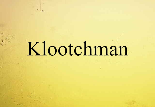 klootchman