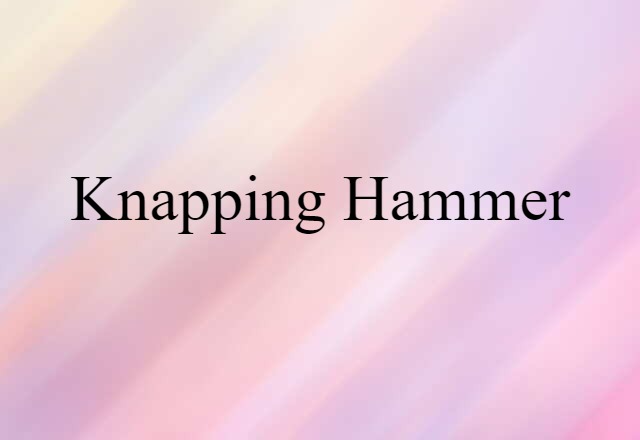 knapping hammer