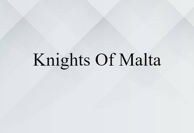 Knights of Malta