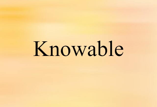 knowable