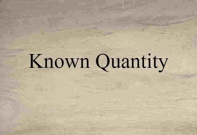 known quantity