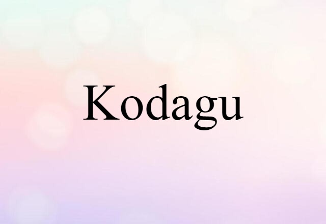 Kodagu (noun) Definition, Meaning & Examples